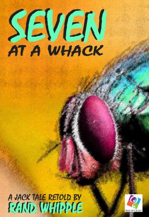 Cover of the book Seven At A Whack, A Jack Tale by Vonda Norwood
