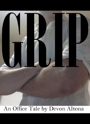 Cover of the book Grip: An Office Fantasy by Nancy Yeager