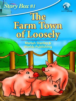 Cover of the book Story Box #1: Farm Town of Loosely by Jason Lewis