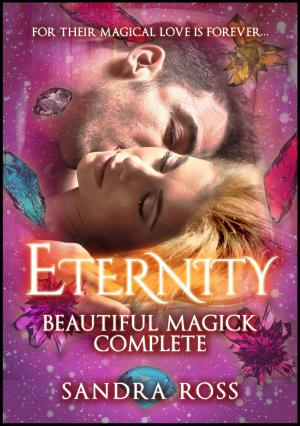 Cover of the book Eternity: Beautiful Magick Complete by thomas long