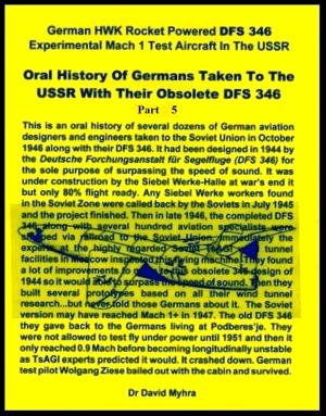 Cover of the book Oral History of Germans Taken To the USSR with Their Obsolete DFS 346-Part 5 by David Myhra