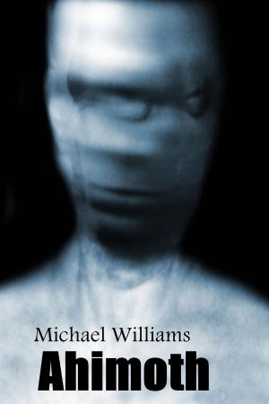 Cover of the book Ahimoth by Michael Williams