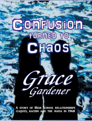 Cover of the book Confusion Turned To Chaos by Annette Oaks Pierce