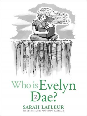 Cover of the book Who Is Evelyn Dae? Volume 2 by Ines Johnson