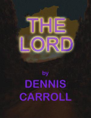 Cover of The Lord by Dennis Carroll, Dennis Carroll