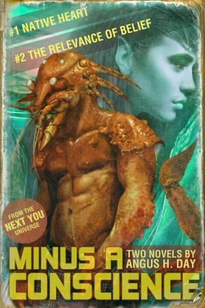 Cover of the book Minus A Conscience: Volume 1 by Steve Kenny