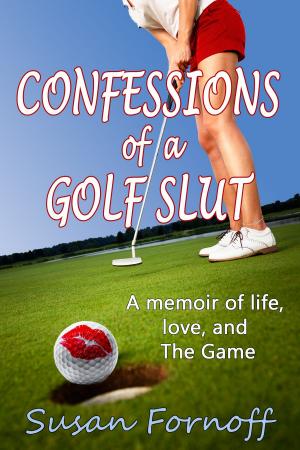 Cover of Confessions of a Golf Slut
