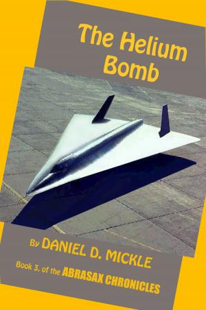 Cover of the book The Helium Bomb by Kevin Patel