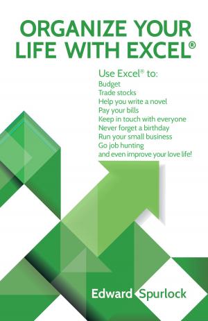 Cover of the book Organize Your Life With Excel by Dr. Gerard Verschuuren