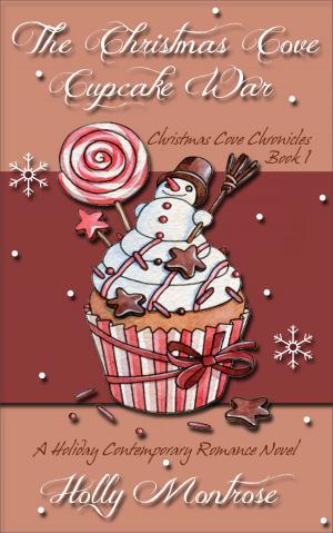 Cover of the book The Christmas Cove Cupcake War: Christmas Cove Chronicles Book One - A Holiday Contemporary Romance Novel by CM Knox, Lula Lisbon, Jessi Bond