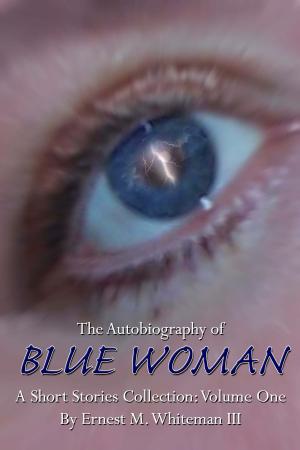 Cover of the book The Autobiography of Blue Woman Volume One by Christian Morgenstern