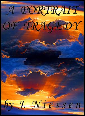 Cover of the book A Portrait of Tragedy (Chapter 2) by Jamie Heppner