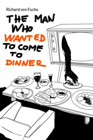 Cover of The Man Who Wanted to Come to Dinner