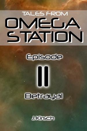 Cover of the book Tales from Omega Station: Betrayal by Dawn Greenfield Ireland