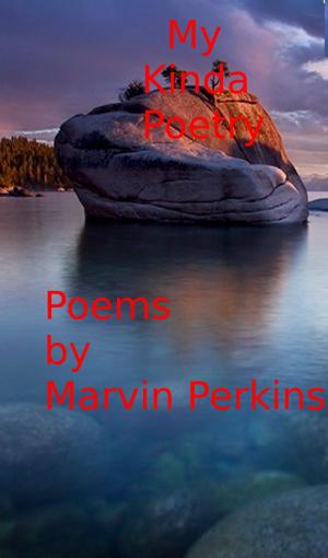 Cover of the book My Kinda Poetry by Tony Akaro, Poetry By Tony