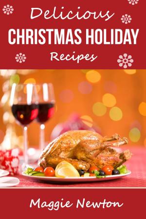 bigCover of the book Delicious Christmas Holiday Recipes by 