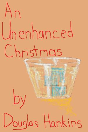 Book cover of An Unenhanced Christmas
