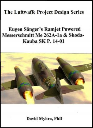 Cover of Eugen Sanger’s Ramjet Powered Messerschmidt Me 262A-1a & Skoda-Kauba SK P.14-01