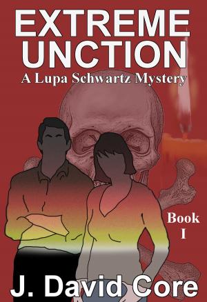 Book cover of Extreme Unction: A Lupa Schwartz Mystery