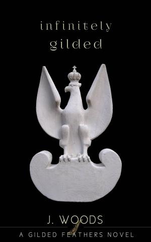 Cover of Infinitely Gilded (Gilded Feathers Series, book 4)