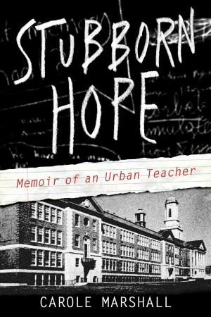 Book cover of Stubborn Hope: Memoir of an Urban Teacher