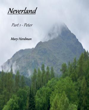 Cover of Neverland Part 1: Peter by Mary Herdman, Mary Herdman