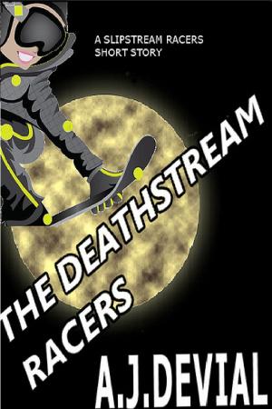 Cover of the book The Deathstream Racers by Jeff Young