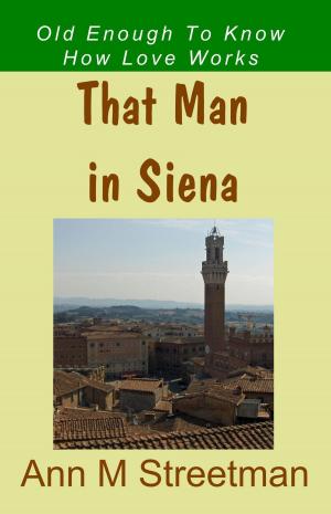Cover of the book That Man in Siena by Elise Black