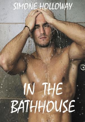 Cover of the book In The Bathhouse by Simone Holloway