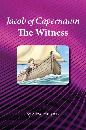 Cover of the book Jacob Of Capernaum -The Witness by Richard Prosch