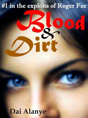 Cover of the book Blood & Dirt by DaVaun Sanders