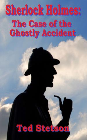 bigCover of the book Sherlock Holmes: The Case of the Ghostly Accident by 