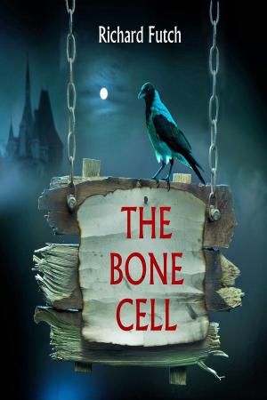 Cover of the book The Bone Cell by C.S. Stinton