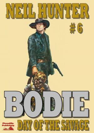 bigCover of the book Bodie 6: Day of the Savage by 