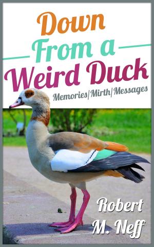 Book cover of Down From A Weird duck