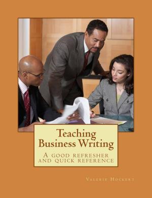 Book cover of Teaching Business Writing: A Good Refresher and Quick Reference