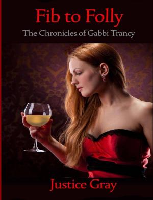 Cover of Fib to Folly: The Chronicles of Gabbi Trancy
