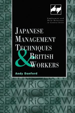Cover of the book Japanese Management Techniques and British Workers by 