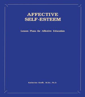Cover of the book Affective Self-Esteem by Drude von der Fehr, Anna Jonasdottir, Bente Rosenbeck