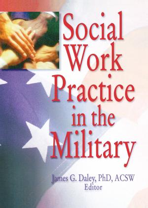Cover of the book Social Work Practice in the Military by Rachel Tennant, Nicola Garmory, Clare Winsch