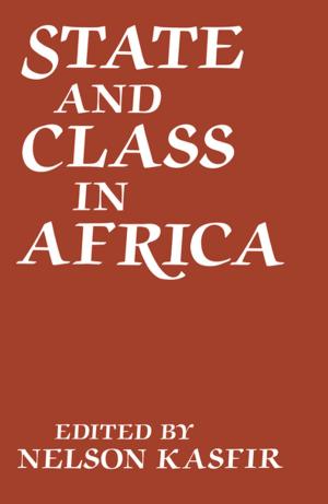 Cover of the book State and Class in Africa by Ravi Srinivasan, Kiel Moe