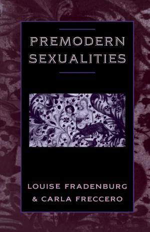 Cover of the book Premodern Sexualities by 