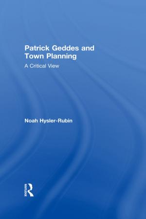 Cover of the book Patrick Geddes and Town Planning by Erdener Kaynak, Hans Jansson