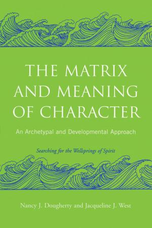 Cover of the book The Matrix and Meaning of Character by Helen Eadon
