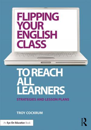 Cover of the book Flipping Your English Class to Reach All Learners by Timo Harrikari, Pirkko-Liisa Rauhala
