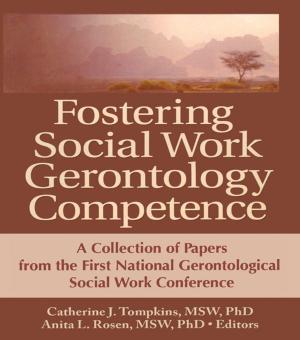 Cover of the book Fostering Social Work Gerontology Competence by Samir Puri