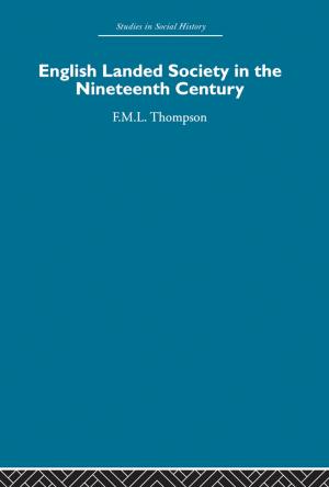 Cover of the book English Landed Society in the Nineteenth Century by Penelope Deutscher