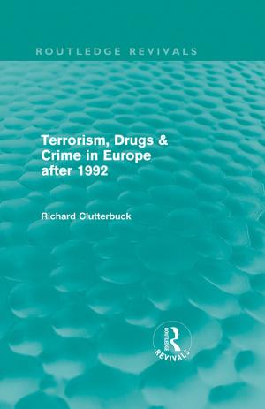 Cover of the book Terrorism, Drugs &amp; Crime in Europe after 1992 by George Hughston, Victor Christopherson, Marilyn Bojean