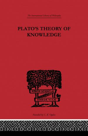 Cover of the book Plato's Theory of Knowledge by Bjørn N. Sandaker, Arne P. Eggen, Mark R. Cruvellier
