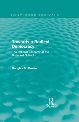 Cover of the book Towards a Radical Democracy (Routledge Revivals) by Peder Jothen
